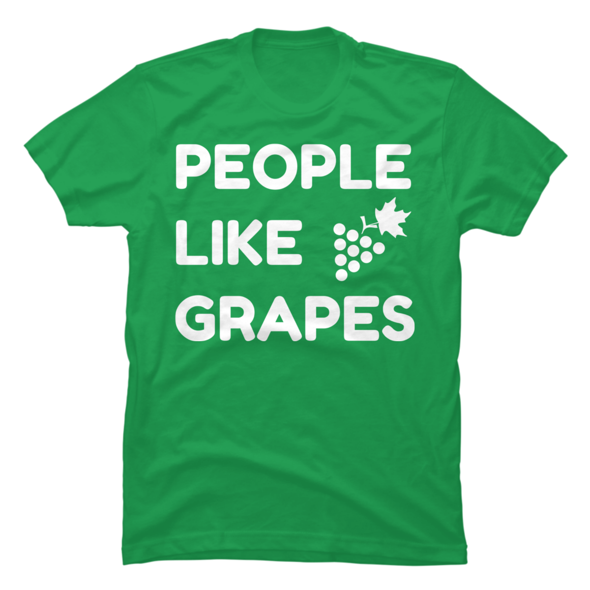 people like grapes shirt